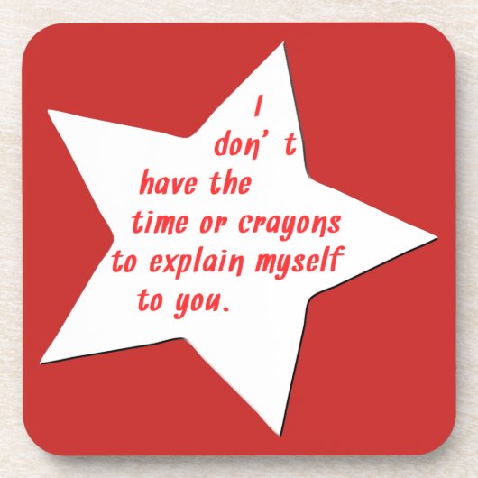 Lustiges Sprichwort oder Zitat für Getränkeuntersetzer (Vorderseite)