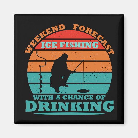 lustiges Sprichwort und Eisangeln Magnet (Vorne)