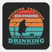 lustiges Sprichwort und Eisangeln Quadratischer Aufkleber (Vorderseite)