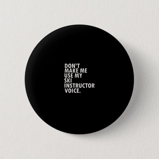 Lustiges Spruch-Ski-Lehrer-Skiing-T-Shirt  Button (Vorderseite)