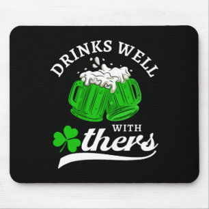 Lustiges St. Patricks Day Trink-Shirt Trinkt Gut Mousepad