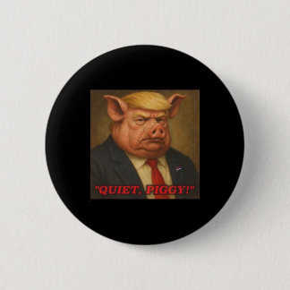 Lustiges Stilles Schweinchen Anti Trump Schwein Po Button