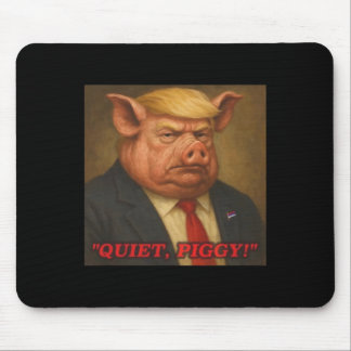 Lustiges Stilles Schweinchen Anti Trump Schwein Po Mousepad