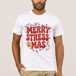 Lustiges Stress-Weihnachts-Shirt T-Shirt