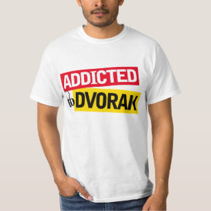 Lustiges süchtiges zum Dvorak Musik-Geschenk T-Shirt