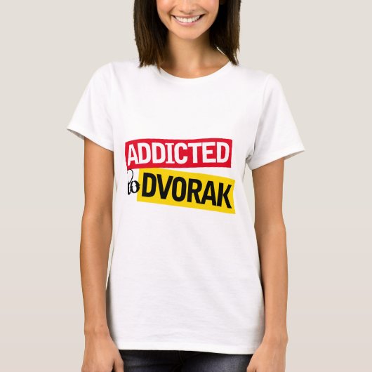 Lustiges süchtiges zum Dvorak Musik-Geschenk T-Shirt (Vorderseite)