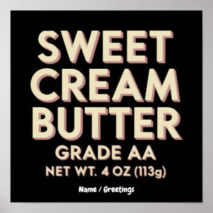 Lustiges Süße Sahne Butter Geschenk Perfekt Einzig Poster