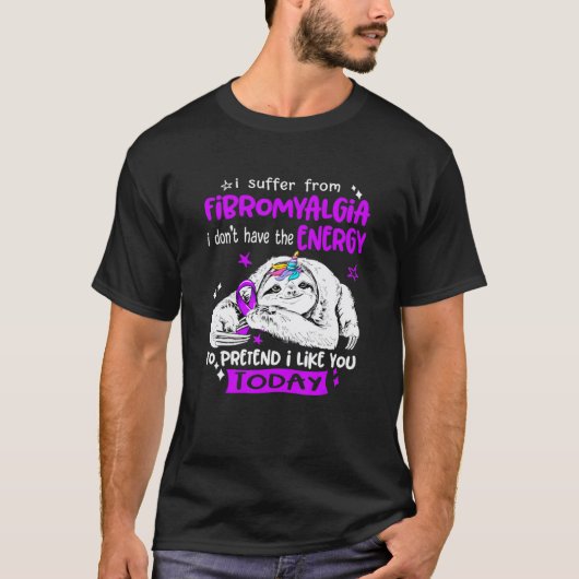 Lustiges Süßes Faultier Einhorn Ich leide an Fibro T-Shirt (Vorderseite)