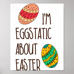 Lustiges Süßes Ostern Eggstatic Humorvolles Zitat  Poster