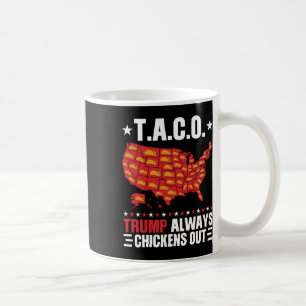 Lustiges T.a.c.o Trump kneift immer aus Taco USA M Kaffeetasse