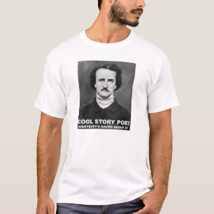 Lustiges T-Shirt Cool Story Poe
