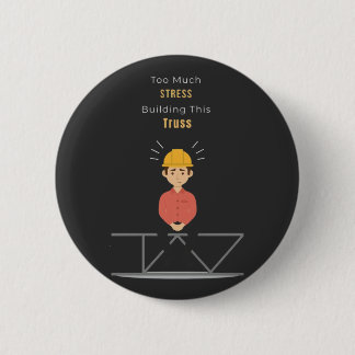 Lustiges T-Shirt für Bauingenieure Button