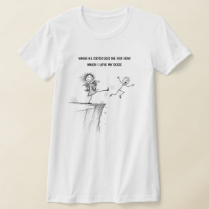Lustiges T-Shirt für Hunde Liebhaber
