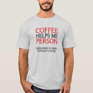 Lustiges T-Shirt für Kaffeemenschen Tees