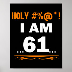 Lustiges T-Shirt Heiliger ich bin 61 Jahre alt 61. Poster