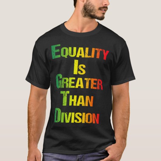 Lustiges T-Shirt Juneteenth Gleichheit ist größer (Vorderseite)