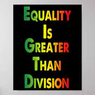 Lustiges T-Shirt Juneteenth Gleichheit ist größer  Poster