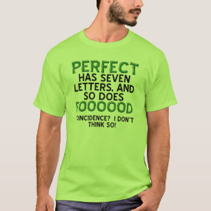 Lustiges T-Shirt Perfektes Essen