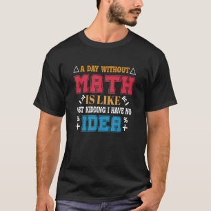 lustiges T-Shirt über Mathematik Cool Mathematik P
