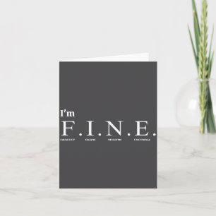 Lustiges T-Shirt Zitat_i'm F.i.n.e. (f---ed Up, In Karte