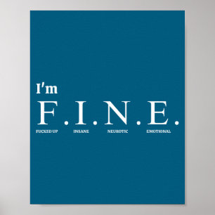 Lustiges T-Shirt Zitat_i'm F.i.n.e. (verdammt Schl Poster