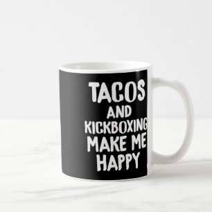 Lustiges Taco-Shirt Tacos und Kickboxen machen mic Kaffeetasse