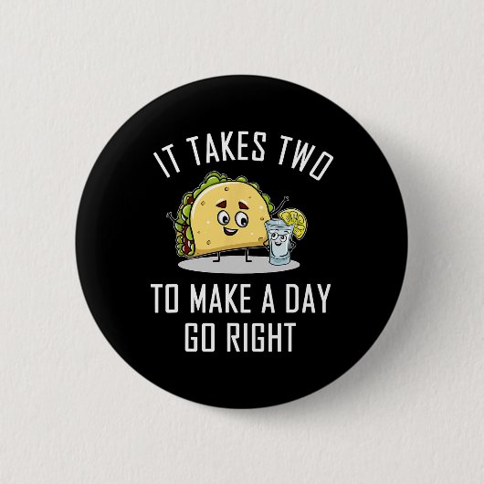 Lustiges Taco Tequila Liebhaber Zitat Geschenk Cin Button (Vorderseite)