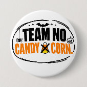 Lustiges Team Kein Candy Corn Halloween Button (Vorderseite)