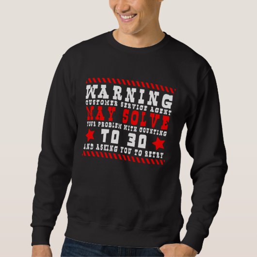 Lustiges Tech-Warnschild Kunden-Service-Problem-Lö Sweatshirt (Vorderseite)