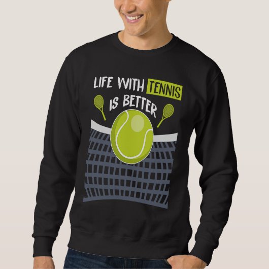 Lustiges Tennisball-Zitat Sweatshirt (Vorderseite)