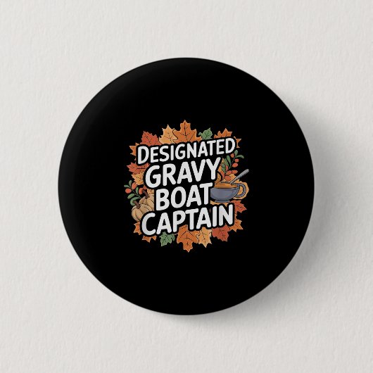 Lustiges Thanksgiving-Essen - Gravy-Boot-Kapitän Button (Vorderseite)
