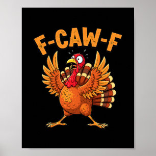 Lustiges Thanksgiving Truthahn F-caw-f erschrocken Poster