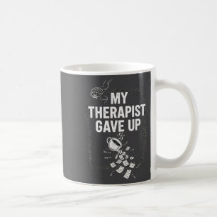 Lustiges Therapie-Zitat Mein Therapeut gab Kaffee Kaffeetasse