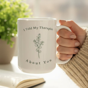Lustiges Therapie-Zitat Moderne Salbeigrüne Typogr Kaffeetasse