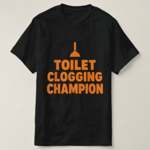 Lustiges Toiletten-Verstopfungs-Champion Tee T-Shi