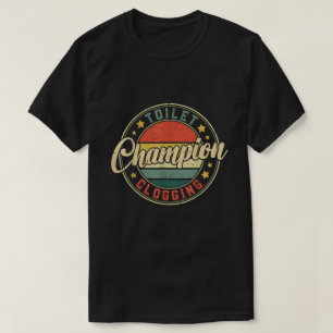 Lustiges Toiletten-Verstopfungs-Champion Tee T-Shi