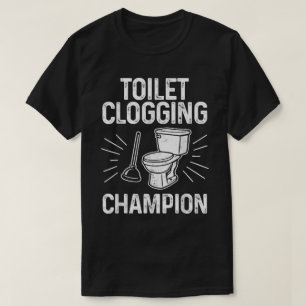 Lustiges Toilettenverstopfungs-Champion T-Shirt