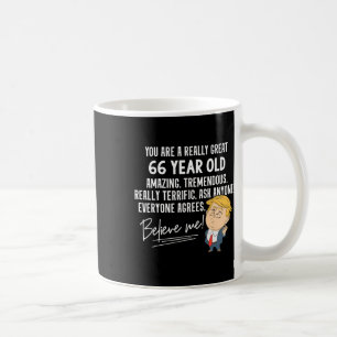 Lustiges Trump Wirklich Tolles 66 Jahre Altes Gebu Kaffeetasse