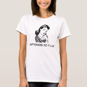 Lustiges untertitelnzitat für Captioners T-Shirt