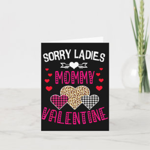 Lustiges Valentinstag-Shirt Sorry Ladies Mommy geh Karte