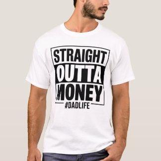 Lustiges Vater-Geschenk Straight Outta Geld Vatert T-Shirt