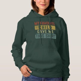 Lustiges Vatertag/Muttertag-Geschenk Mein Favorit Hoodie