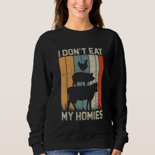 Lustiges Vegan T-Shirt Ich Esse Meine Homies Nicht Sweatshirt
