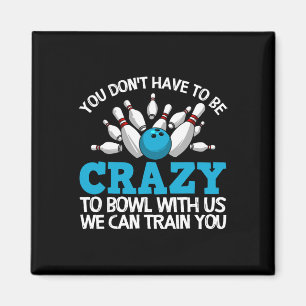 Lustiges Verrücktes Bowling-Geschenk Bowlers Ten P Magnet