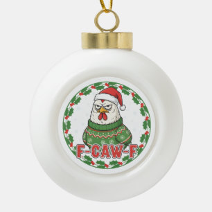 Lustiges verrücktes Huhn F-CAW-F Feiertags FCawF Keramik Kugel-Ornament