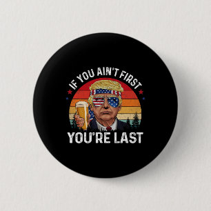Lustiges Vintage 4. Juli Donald Trump Trinken Mich Button