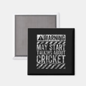 Lustiges Warnschild könnte anfangen, über Cricket  Magnet (Vorderseite/Rückseite)