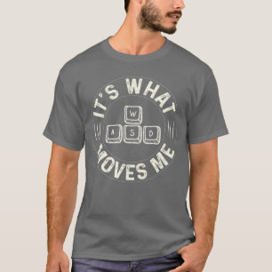 Lustiges WASD Es ist das, was mich für PC-Gaming-L T-Shirt