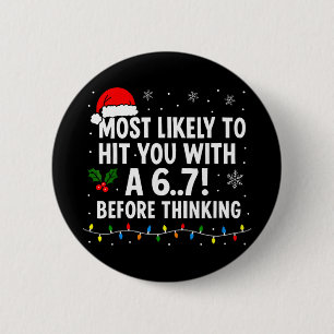 Lustiges Weihnachten 6 7 Meme Sagt wahrscheinlich Button