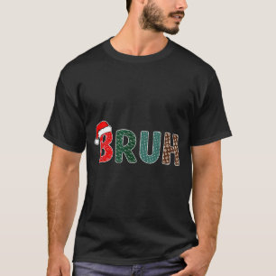 Lustiges Weihnachten Bruh Meme für Männer Frauen K T-Shirt